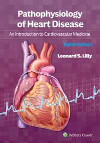 心疾患の病態生理学入門（第８版）<br>Pathophysiology of Heart Disease : An Introduction to Cardiovascular Medicine（8）