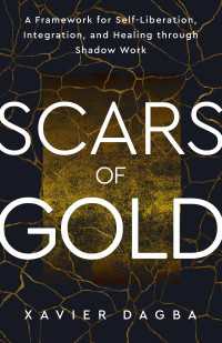 Scars of Gold : A Framework for Self-Liberation, Integration, and Healing through Shadow Work