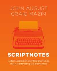 Scriptnotes : A Book About Screenwriting and Things That Are Interesting to Screenwriters