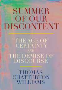 Summer of Our Discontent : The Age of Certainty and the Demise of Discourse