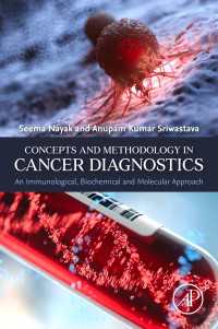 Concepts and Methodology in Cancer Diagnostics : An Immunological, Biochemical and Molecular Approach