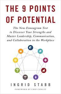 The 9 Points of Potential : The New Enneagram Test to Discover Your Strengths and Master Leadership, Communication, and Collaboration in the Workplace