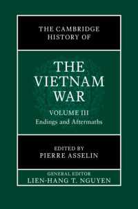 ケンブリッジ版　ベトナム戦争史（全３巻）第３巻：終結と顛末<br>The Cambridge History of the Vietnam War: Volume 3, Endings and Aftermaths