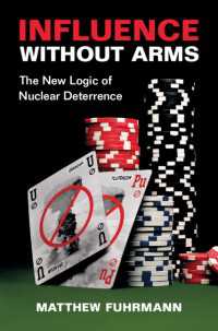 武器なき影響力：核抑止の新たな論理<br>Influence without Arms : The New Logic of Nuclear Deterrence