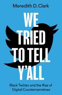 We Tried to Tell Y'All : Black Twitter and the Rise of Digital Counternarratives