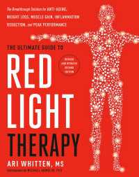 The Ultimate Guide to Red Light Therapy: Revised and Updated : The Breakthrough Solution for Anti-Aging, Weight Loss, Muscle Gain, Inflammation Reduction, and Peak Performance