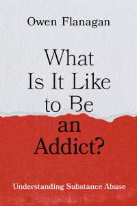 薬物依存の哲学<br>What Is It Like to Be an Addict? : Understanding Substance Abuse