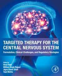 Targeted Therapy for the Central Nervous System : Formulation, Clinical Challenges, and Regulatory Strategies