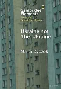 世界の中のウクライナ：中世から現代まで、脱植民地主義的歴史<br>Ukraine not ‘the’ Ukraine
