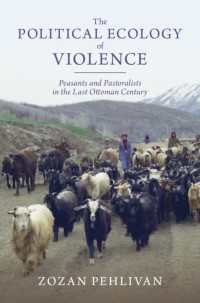 The Political Ecology of Violence : Peasants and Pastoralists in the Last Ottoman Century
