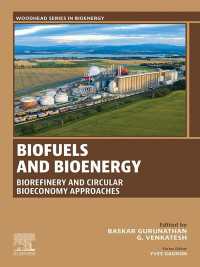 Biofuels and Bioenergy : Biorefinery and Circular Bioeconomy Approaches