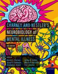 チャーニー＆ネスラー精神疾患の神経生物学（第６版）<br>Charney and Nestler's Neurobiology of Mental Illness（6）