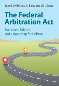 The Federal Arbitration Act : Successes, Failures, and a Roadmap for Reform