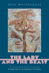 The Lady and the Beast : The Extraordinary Partnership between Frieda Harris and Aleister Crowley