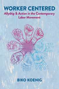 現代の労働運動におけるアライシップと活動<br>Worker Centered : Allyship & Action in the Contemporary Labor Movement