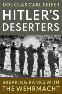 ヒトラーの脱走兵<br>Hitler's Deserters : Breaking Ranks with the Wehrmacht