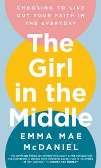 The Girl in the Middle : Choosing to Live Out Your Faith in the Everyday