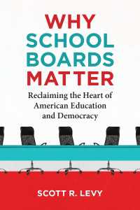 Why School Boards Matter : Reclaiming the Heart of American Education and Democracy