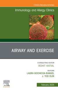 Exercise and the Airway, An Issue of Immunology and Allergy Clinics of North America : Exercise and the Airway, An Issue of Immunology and Allergy Clinics of North America, E-Book