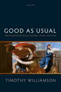 Good as Usual : Anti-Exceptionalist Essays on Values, Norms, and Action