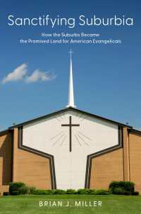 アメリカ福音派の約束の地としての郊外<br>Sanctifying Suburbia : How the Suburbs Became the Promised Land for American Evangelicals