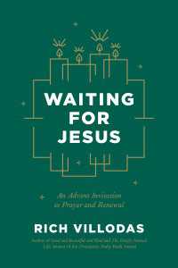 Waiting for Jesus : An Advent Invitation to Prayer and Renewal: An Advent Christmas Devotional