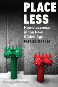 Placeless : Homelessness in the New Gilded Age