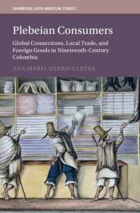 Plebeian Consumers : Global Connections, Local Trade, and Foreign Goods in Nineteenth-Century Colombia
