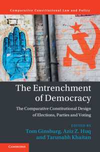 民主主義を定着させる選挙、政党、投票の比較憲法設計<br>The Entrenchment of Democracy : The Comparative Constitutional Design of Elections, Parties and Voting