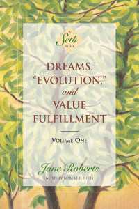 Dreams, Evolution, and Value Fulfillment, Volume One : A Seth Book
