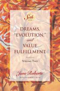 Dreams, Evolution, and Value Fulfillment, Volume Two : A Seth Book