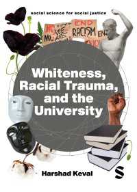 白人性、人種的トラウマ、大学<br>Whiteness, Racial Trauma, and the University : Experiencing Whiteness in the University