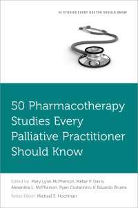 緩和ケア実践のための必須薬理療法５０<br>50 Pharmacotherapy Studies Every Palliative Practitioner Should Know