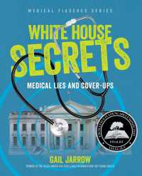 White House Secrets : Medical Lies and Cover-Ups