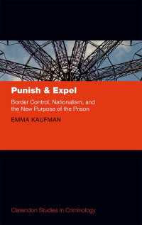 Punish and Expel : Border Control, Nationalism, and the New Purpose of the Prison