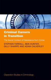 Criminal Careers in Transition : The Social Context of Desistance from Crime