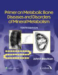 代謝性骨疾患・ミネラル代謝異常の初歩（第１０版）<br>Primer on the Metabolic Bone Diseases and Disorders of Mineral Metabolism（10）