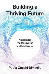 ＡＩを活用するメタバースで繁栄の未来へ<br>Building a Thriving Future : Navigating the Metaverse and Multiverse