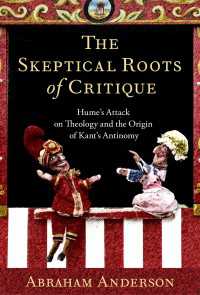カント『純粋理性批判』とヒュームの懐疑主義の系譜<br>The Skeptical Roots of Critique : Hume's Attack on Theology and the Origin of Kant's Antinomy