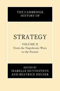 ケンブリッジ版　戦略の歴史（全２巻）第２巻：ナポレオン戦争から現在まで<br>The Cambridge History of Strategy: Volume 2, From the Napoleonic Wars to the Present