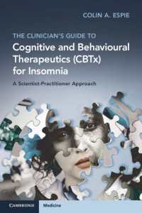 The Clinician's Guide to Cognitive and Behavioural Therapeutics (CBTx) for Insomnia : A Scientist-Practitioner Approach