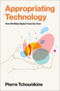 技術の流用：いかに我々はデジタル・ツールを我が物とするか<br>Appropriating Technology : How We Make Digital Tools Our Own