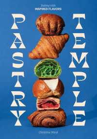 Pastry Temple : Baking with Inspired Flavors (A Pastry Cookbook for Croissant, Brioche, and Puff Pastry)