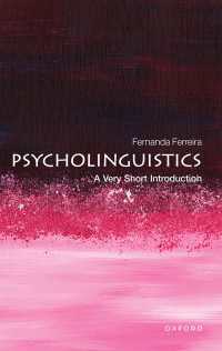 Psycholinguistics : A Very Short Introduction