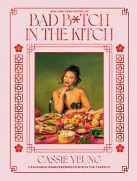 Bad B*tch in the Kitch : Craveable Asian Recipes to Ditch the Takeout: A Cookbook