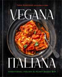 Vegana Italiana : Traditional Italian the Plant-Based Way; A Vegan Cookbook