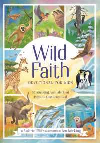 Wild Faith Devotional for Kids : 52 Amazing Animals That Point to One Great God