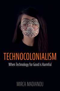 技術植民地主義：なぜ善用されるべき技術が有害になるのか<br>Technocolonialism : When Technology for Good is Harmful