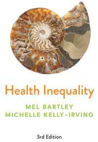 健康格差入門：概念・理論・方法（第３版）<br>Health Inequality : An Introduction to Concepts, Theories and Methods（3）