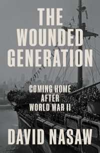The Wounded Generation : Coming Home After World War II